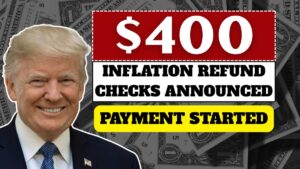 $400 Inflation Refund Checks Announced for Everyone